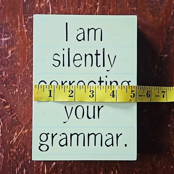 I am silently correcting your grammar Sign - Picture 5 of 7